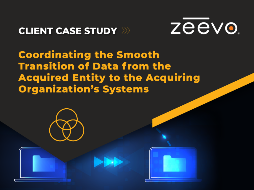 Coordinating the Smooth Transition of Data from the Acquired Entity to the Acquiring Organization’s Systems