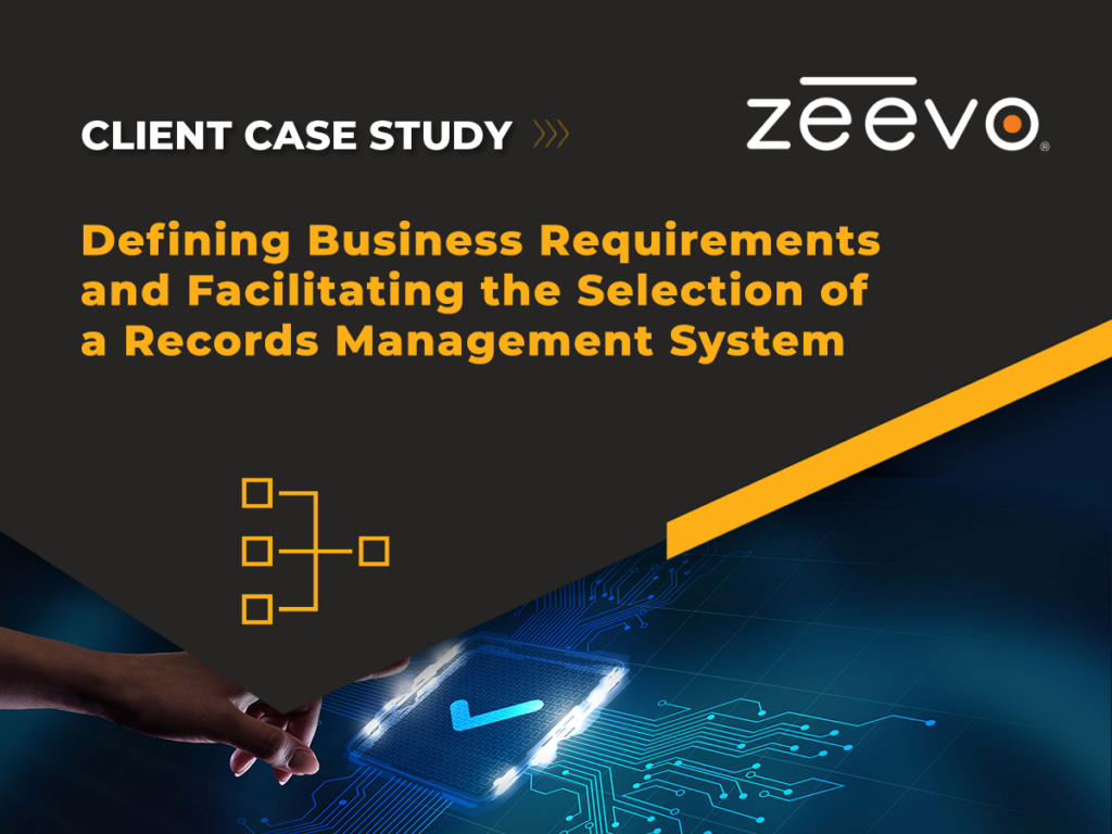 Defining Business Requirements and Facilitating the Selection of a Records Management System