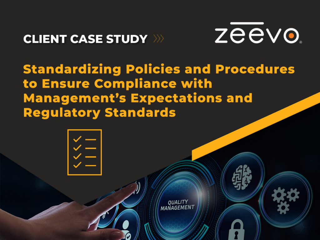Standardizing Policies and Procedures to Ensure Compliance with Management’s Expectations and Regulatory Standards