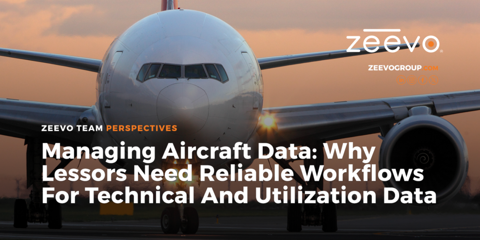 Zeevo-Group-Managing-Aircraft-Data-Why-Lessors-Need-Reliable-Workflows-for-Technical-and-Utilization-Data