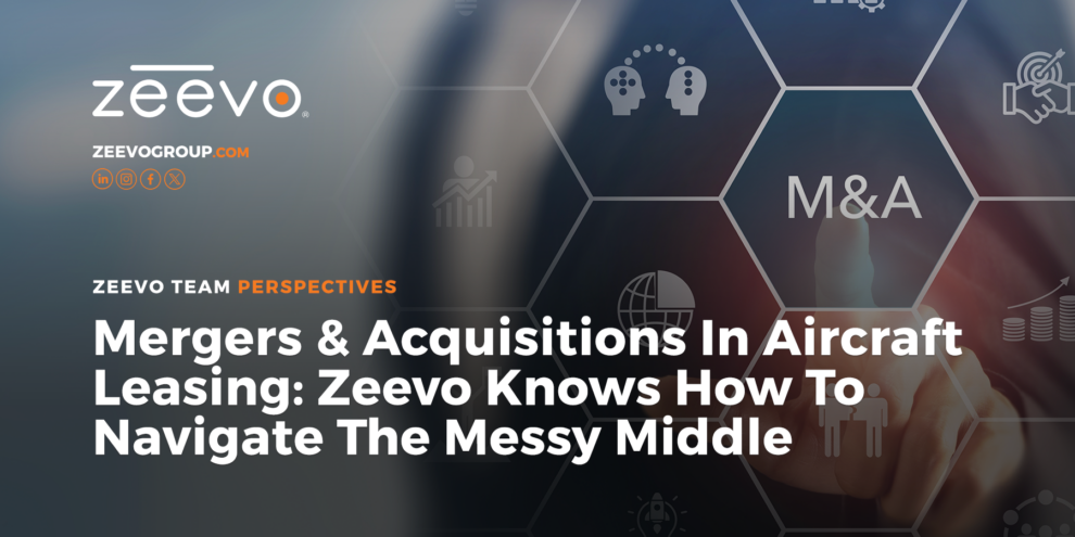 Zeevo-Group-Mergers-&-Acquisitions-in-Aircraft-Leasing-Zeevo-Knows-How-to-Navigate-the-Messy-Middle